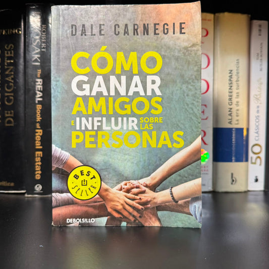 Cómo Ganar Amigos e Influir sobre las Personas - Dale Carnegie | Libro en Español